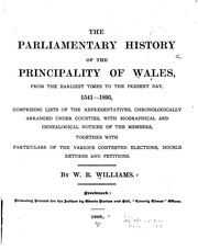 Cover of: The parliamentary history of the principality of Wales, from the earliest times to the present day, 1541-1895
