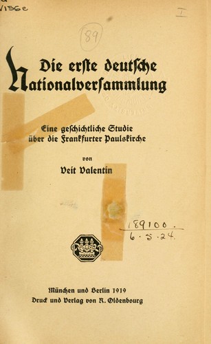 Die erste deutsche Nationalversammlung by Valentin, Veit