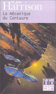 Cover of: La Mécanique du Centaure