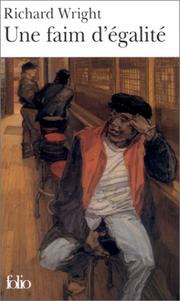 Cover of: Une faim d'égalité by Richard Wright, Richard Wright, Andrée R. Picard