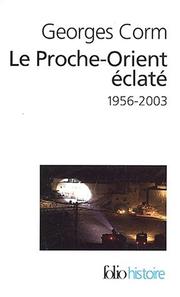 Cover of: Le proche-orient eclate by G. Corm, G. Corm