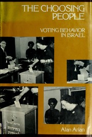 Cover of: The choosing people: voting behavior in Israel.