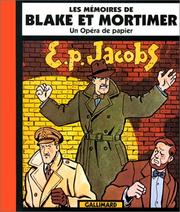 Cover of: Les Mémoires de Blake et Mortimer : Un opéra de papier