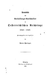 Cover of: Protokolle des Verfassungs-ausschusses im oesterreichischen Reichstage 1848-1849.