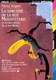 Cover of: La sorcière de la rue Mouffetard, et autres contes de la rue Broca