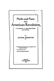 Cover of: Myths and facts of the American Revolution by Arthur Johnston