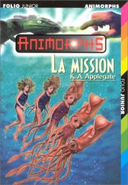 Cover of: La mission by Katherine Applegate