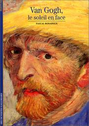 Cover of: Van Gogh, le soleil en face by Pascal Bonafoux