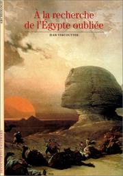 A la recherche de l'Egypte oubliée by Jean Vercoutter