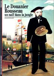 Cover of: Le douanier Rousseau: un naïf dans la jungle
