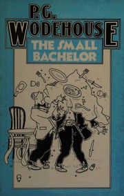 The small bachelor by P. G. Wodehouse
