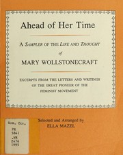 Cover of: Ahead of her time: a sampler of the life and thought of Mary Wollstonecraft