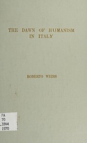 Cover of: The dawn of humanism in Italy.