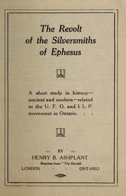 The revolt of the silversmiths of Ephesus by Henry B. Ashplant