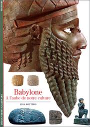 Cover of: Babylon a L'aube De Notre Culture by Jean Bottero