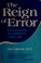 Cover of: The Reign of Error