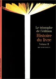 Cover of: Histoire du livre, tome 2 : Le triomphe de l'édition