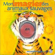 Cover of: Mon imagier des animaux sauvages (avec un CD et une petite marionnette)