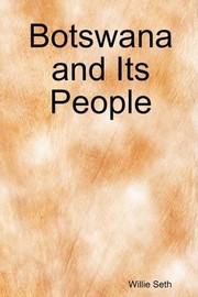 Cover of: Botswana and Its People by Willie Seth