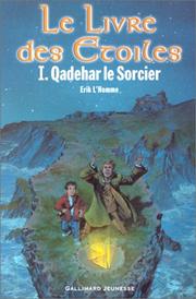 Cover of: Le livre des etoiles. 1. Qadehar le Sorcier