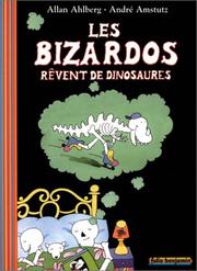 Cover of: Les Bizardos rêvent de dinosaures by Allan Ahlberg, André Amstutz