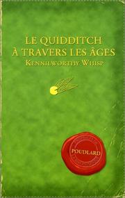 Cover of: Quidditch Travers a Les Ages / Quidditch Through the Ages by J. K. Rowling