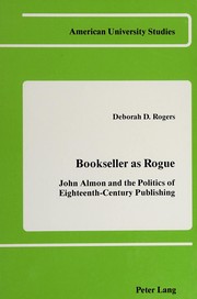 Cover of: Bookseller as rogue: John Almon and the politics of eighteenth-century publishing