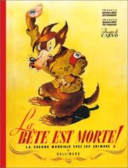Cover of: La Bête est morte ! : La Guerre mondiale chez les animaux