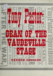 Cover of: Tony Pastor: dean of the vaudeville stage.