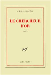 Cover of: Le chercheur d'or by J. M. G. Le Clézio