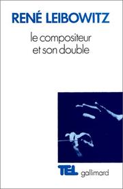 Cover of: Le compositeur et son double: essais sur l'interprétation musicale