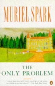 Only Problem, the by Muriel Spark