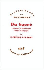 Cover of: Du sacre: Croisades et pelerinages, images et langages (Bibliotheque des histoires)