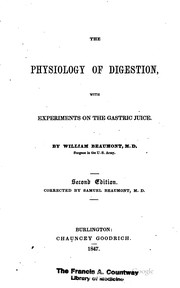 Cover of: The physiology of digestion: with experiments on the gastric juice