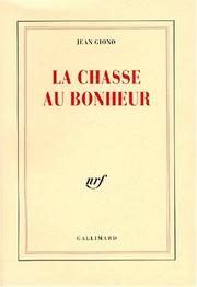 Cover of: La chasse au bonheur by Jean Giono