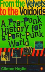 Cover of: From the velvets to the voidoids: a pre-punk history for a post-punk world