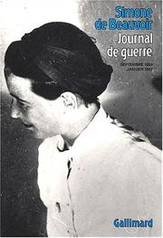 Cover of: Journal de guerre  by Simone de Beauvoir, Margaret A. Simons, Sylvie Le Bon de Beauvoir, Anne Deing Cordero, Anne Deing Cordero, Simone de Beauvoir