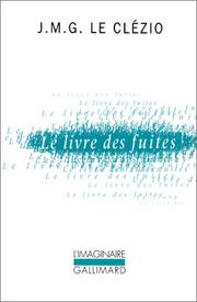 Cover of: Le Livre des fuites, roman d'aventures