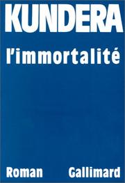 Cover of: Immortalite by Milan Kundera, Milan Kundera