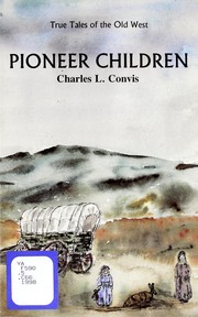 Cover of: Pioneer Children (True Tales of the Old West)