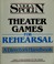 Cover of: Theater Games for Rehearsal