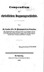 Cover of: Compendium der christlichen Dogmengeschichte by Ludwig Friedrich Otto Baumgarten-Crusius