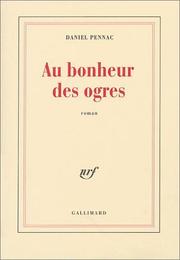 Cover of: Au bonheur des ogres by Daniel Pennac