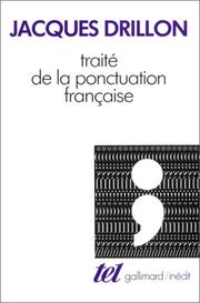 Cover of: Traité de la ponctuation française by Jacques Drillon