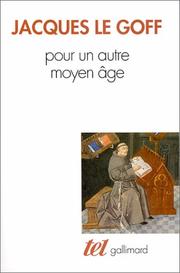 Cover of: Pour un autre Moyen Age by Jacques Le Goff