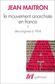 Cover of: Le mouvement anarchiste en France by Jean Maitron