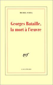 Cover of: Georges Bataille, la mort à l'oeuvre