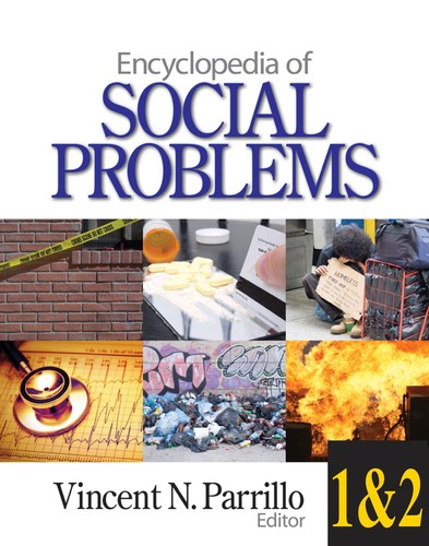 Encyclopedia of social problems by Vincent N. Parrillo, editor.
