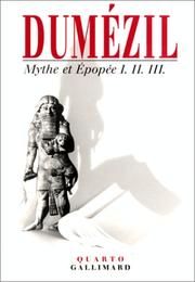 Mythe et épopée by Georges Dumézil