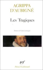 Cover of: Les Classiques Larousse by Agrippa d' Aubigné, Frank Lestringant